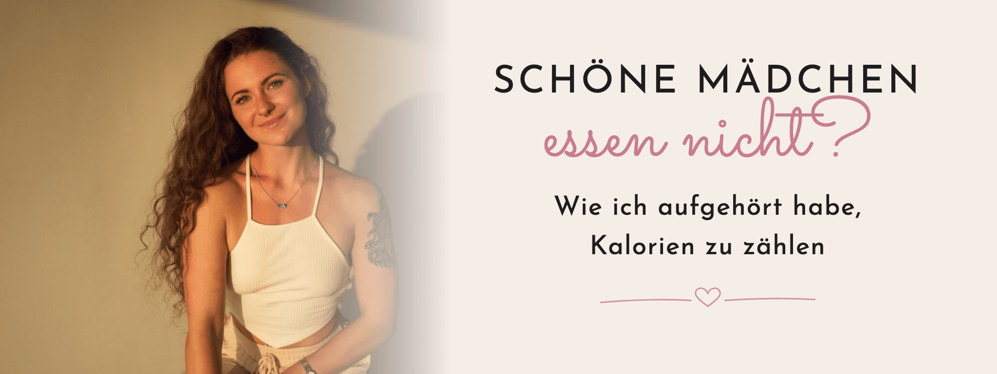 Schöne Mädchen essen nicht? Wie ich aufgehört habe, Kalorien zu zählen – Blogbanner von FemBaLina mit einem Foto von Lina